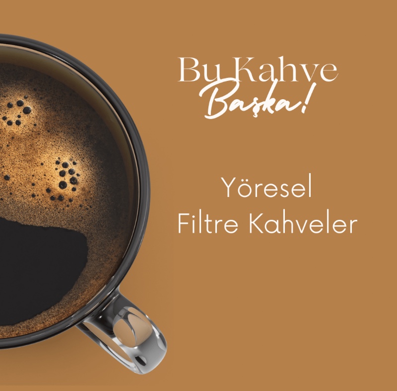 Yöresel Filtre Kahveler